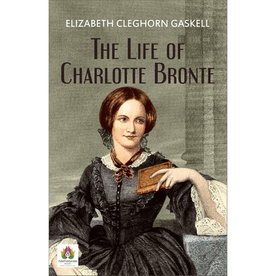 The Life of Charlotte Brontë cover